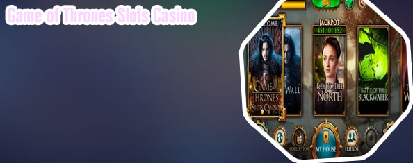Game of thrones slots casino