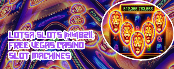 Lotsa slots app