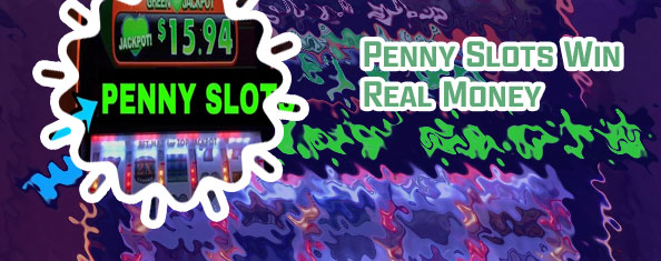 Penny slots real money